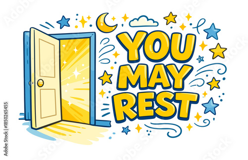 Open door with bright light emitting and inspirational message 'you may rest' surrounded by stars and moon