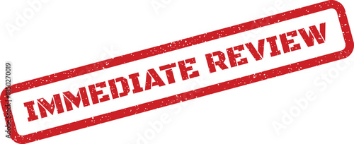 Distressed textured rubber stamp featuring the words immediate review for process evaluation and document validation