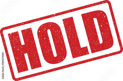 Grungy rectangular rubber stamp displaying the word HOLD, signifying a temporary pause or action