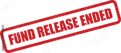 Grungy rectangular rubber stamp with FUND RELEASE ENDED notification for official financial records