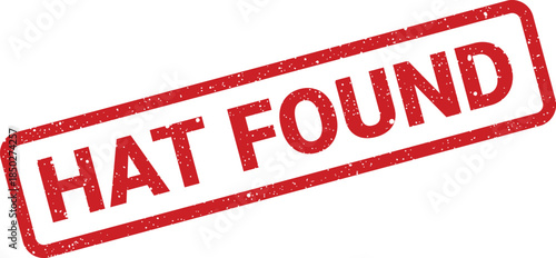 Grungy rectangular seal with the words HAT FOUND displayed for lost and found service communication