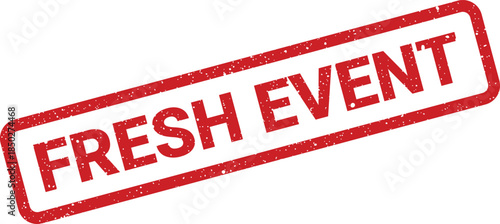 Grungy rectangular stamp impression displaying the words Fresh Event suitable for announcements or new happenings