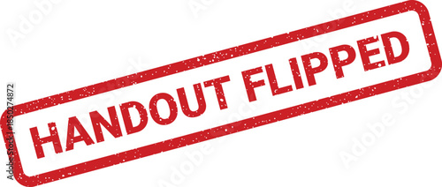 Grungy red rectangular stamp with HANDOUT FLIPPED text indicating a document status