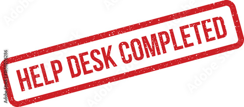 Grungy red vector illustration of a rubber stamp with Help Desk Completed for task management