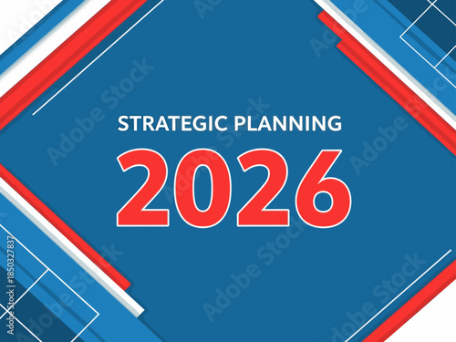 Bold strategic planning graphic featuring 2026 and a vibrant blue background. Modern, geometric design with red and white accents. Ideal for business and technology visuals.