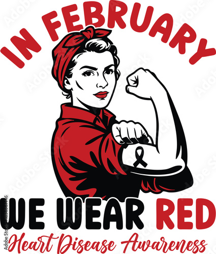 In February We Wear Red Heart Disease Awareness Retro Typography Design