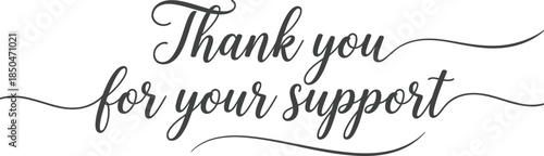 Calligraphy "Thank You For Your Support" on White Background