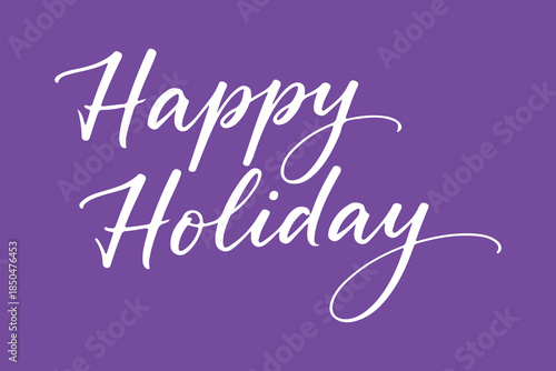 happy holiday script calligraphy lettering