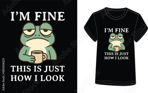 I'm fine this is just how i look" grumpy frog with coffee mug funny t-shirt design Vector