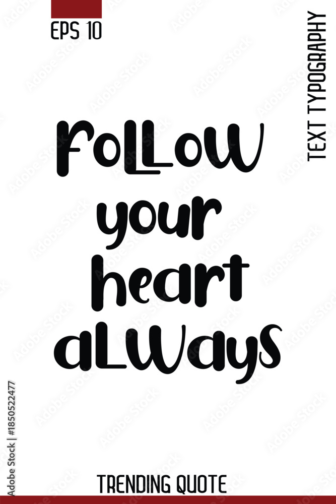 Fototapeta premium Follow Your Heart Always -Motivational T-Shirt Typography Quote Vector Retro Style Lettering