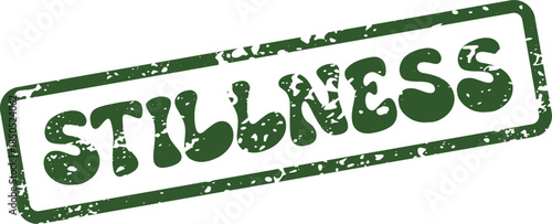 Distressed green rubber stamp impression featuring the word Stillness representing peace and quiet contemplation