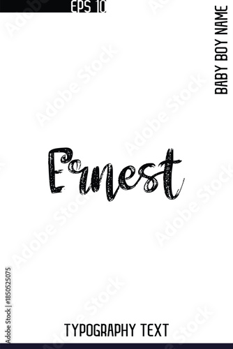 Obraz na plátně Ernest   -Trendy Male Name Typography Vector Stylish Brush Handwritten Lettering
