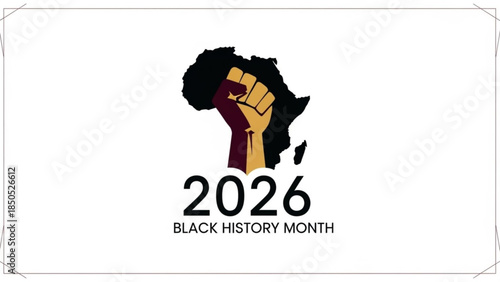 2026 black history month celebration with raised fist and african continent