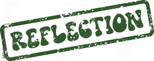 Green textured rubber stamp effect with the word Reflection for thoughtful contemplation