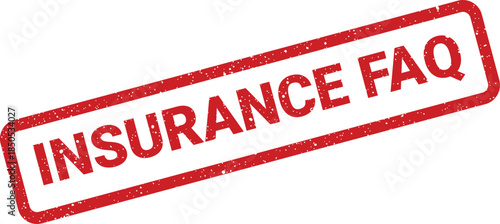 Red grunge rubber stamp sign with the text Insurance FAQ indicating a collection of frequently asked questions
