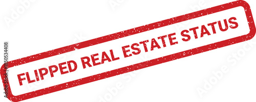 Red grunge style rectangular stamp displaying FLIPPED REAL ESTATE STATUS text, indicating a property condition change