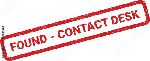 Red rectangular rubber stamp impression displaying the important message Found Contact Desk for office notification
