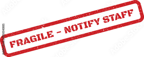 Red rectangular rubber stamp impression saying fragile and to notify staff for special handling