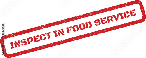 Red textured rubber stamp with INSPECT IN FOOD SERVICE text for hygiene and safety records