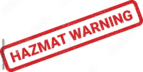 Stamped red distressed rectangular label clearly stating HAZMAT WARNING to signify immediate danger ahead