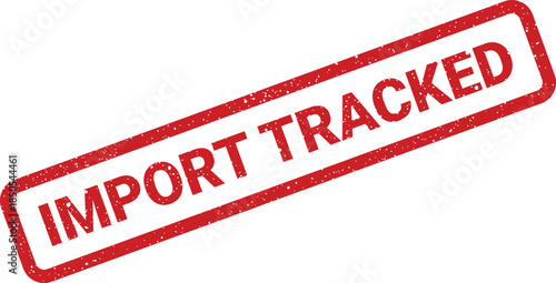 Textured rectangular rubber stamp impression displaying IMPORT TRACKED for monitoring international shipment status