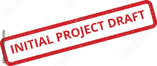 Textured red rubber stamp displaying INITIAL PROJECT DRAFT for preliminary work identification