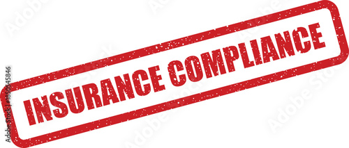 Textured red rubber stamp displaying the important term insurance compliance for regulation