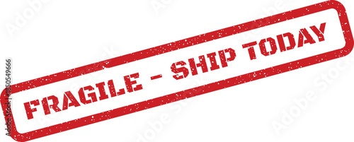 Urgent red rectangular grunge stamp with FRAGILE SHIP TODAY text for express delivery packaging