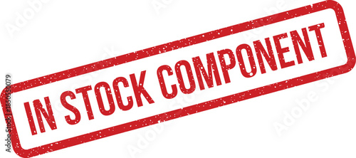 Worn rectangular rubber stamp element with IN STOCK COMPONENT text for manufacturing parts tracking