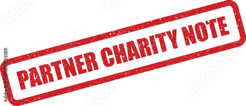 A distressed red rubber stamp impression with the important words Partner Charity Note clearly visible on a document surface