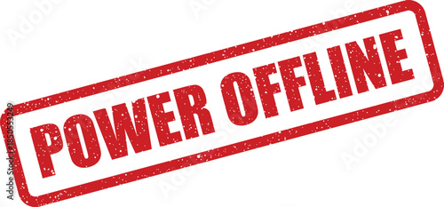 A distressed rubber stamp graphic clearly communicating a power offline status message for systems