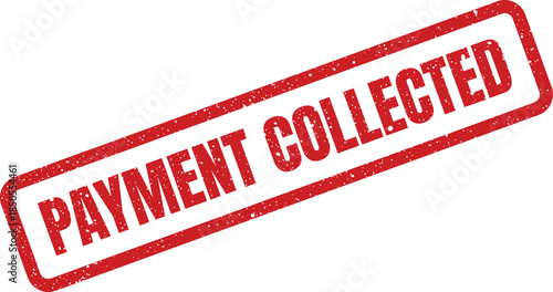 A red grungy rubber stamp with the assertive text PAYMENT COLLECTED for debt recovery or received funds
