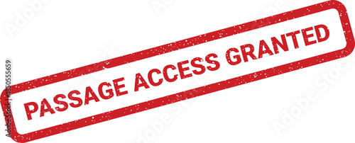 A vibrant red grunge effect stamp displaying the phrase PASSAGE ACCESS GRANTED in a clear rectangular design