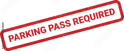 A worn red rubber stamp illustration communicates the essential requirement of a parking pass for entry