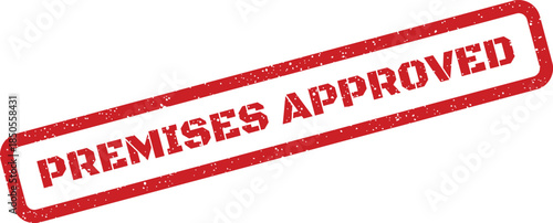 Authentic grunge red rubber stamp displaying the important message PREMISES APPROVED for site authorization