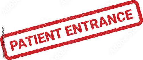 Distressed patient entrance rubber stamp sign for designating access points at hospitals and medical facilities