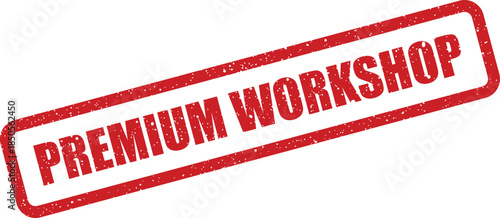 Distressed rectangular stamp illustration presents the words premium workshop with a rough texture for educational events