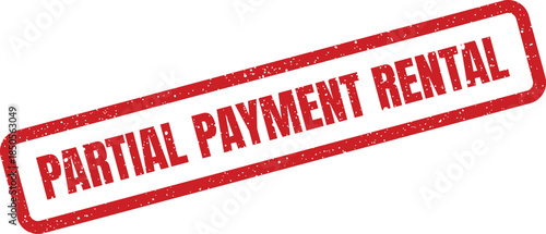 Distressed red rectangle stamp signifying a partial payment for rental services or property leases