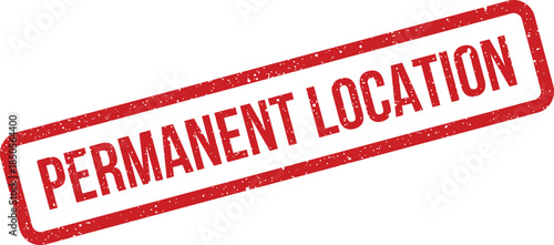 Distressed red rectangular stamp with prominent Permanent Location text for fixed address marking