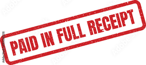 Distressed red rubber stamp displaying Paid in Full Receipt text, signifying confirmed payment and successful transaction