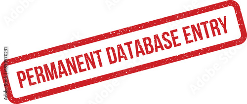 Distressed red rubber stamp illustration presenting Permanent Database Entry for official record notation