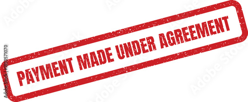 Distressed red rubber stamp vector featuring the phrase PAYMENT MADE UNDER AGREEMENT diagonally