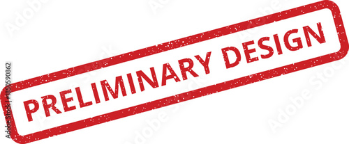 Distressed rubber stamp illustration displaying PRELIMINARY DESIGN for project development stages