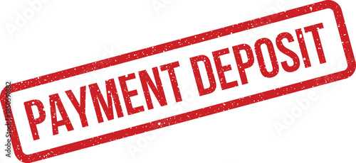 Financial rubber stamp with a grunge effect indicating a successful payment deposit transaction