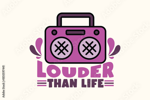 Louder Than Life Retro Vintage Boombox Illustration