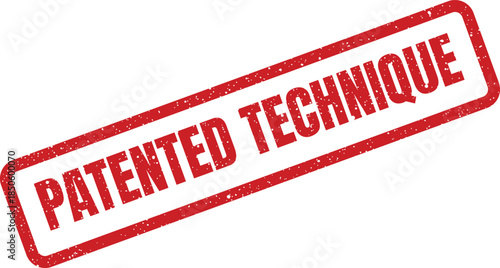 Grunge textured rubber stamp mark with the words Patented Technique prominently displayed for intellectual property concepts
