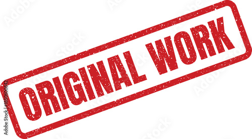 Grungy rectangular seal with ORIGINAL WORK text, signifying unique creative content and intellectual property