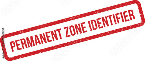 Grungy red rectangle stamp displaying PERMANENT ZONE IDENTIFIER text, perfect for marking designated or fixed areas