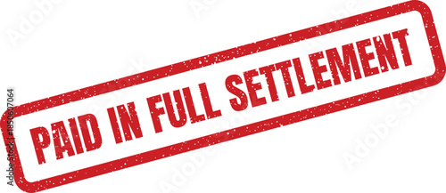 Grungy red rubber stamp showing full settlement for an account or dispute, presented diagonally for impact