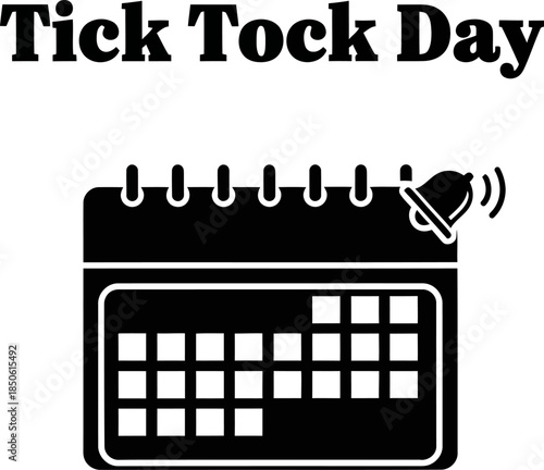 Tick tock day reminder graphic featuring a calendar icon with a ringing alarm bell signifying an important date